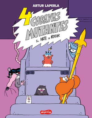 4 cobayas mutantes: El arte de robar